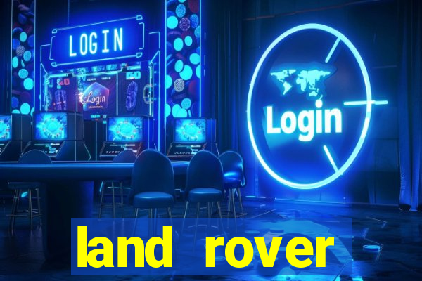 land rover plataforma de jogos